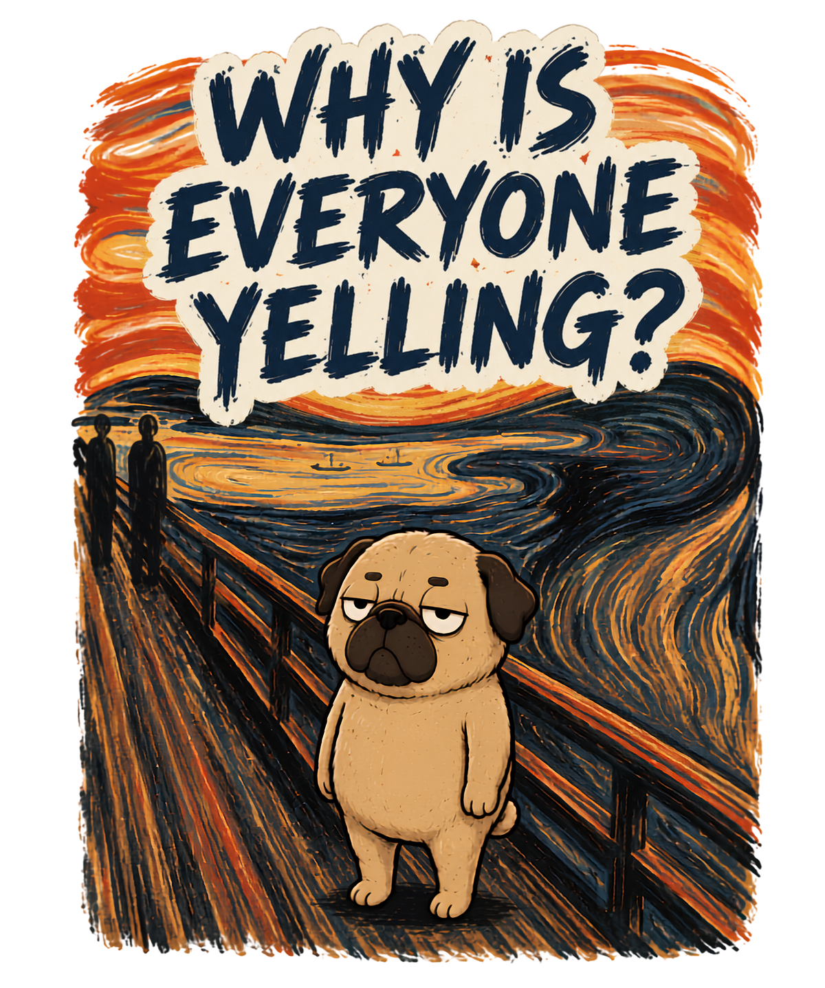 Why Is Everyone Yelling Funny Pug Th product image 3