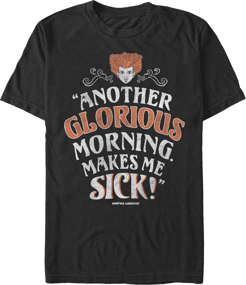 Another Glorious Morning Makes Me Sick Hocus Pocus T-Shirt product image 1