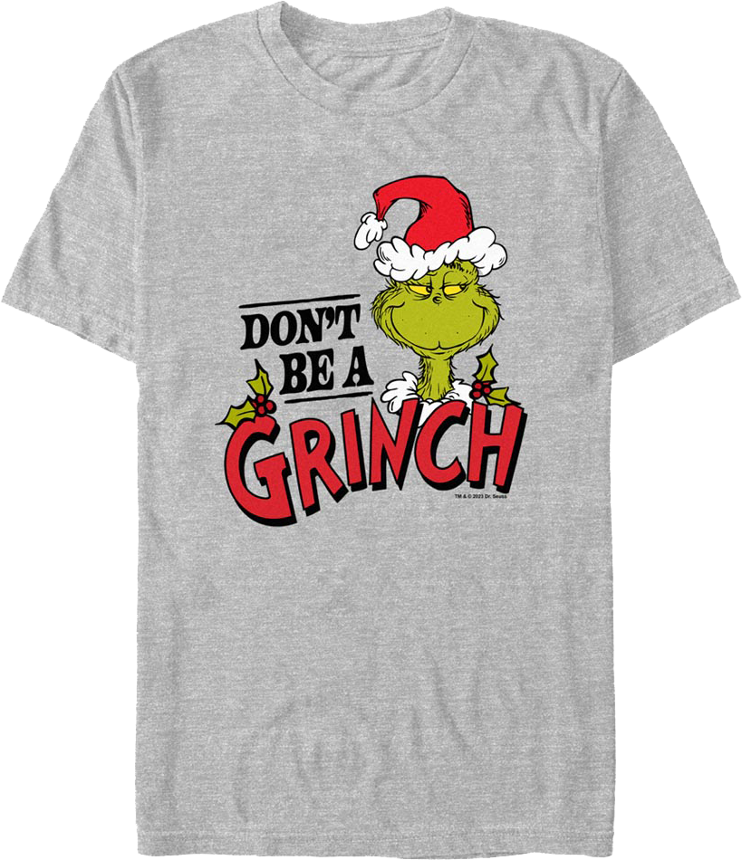 Don't Be A Grinch Dr. Seuss T-Shirt product image 1