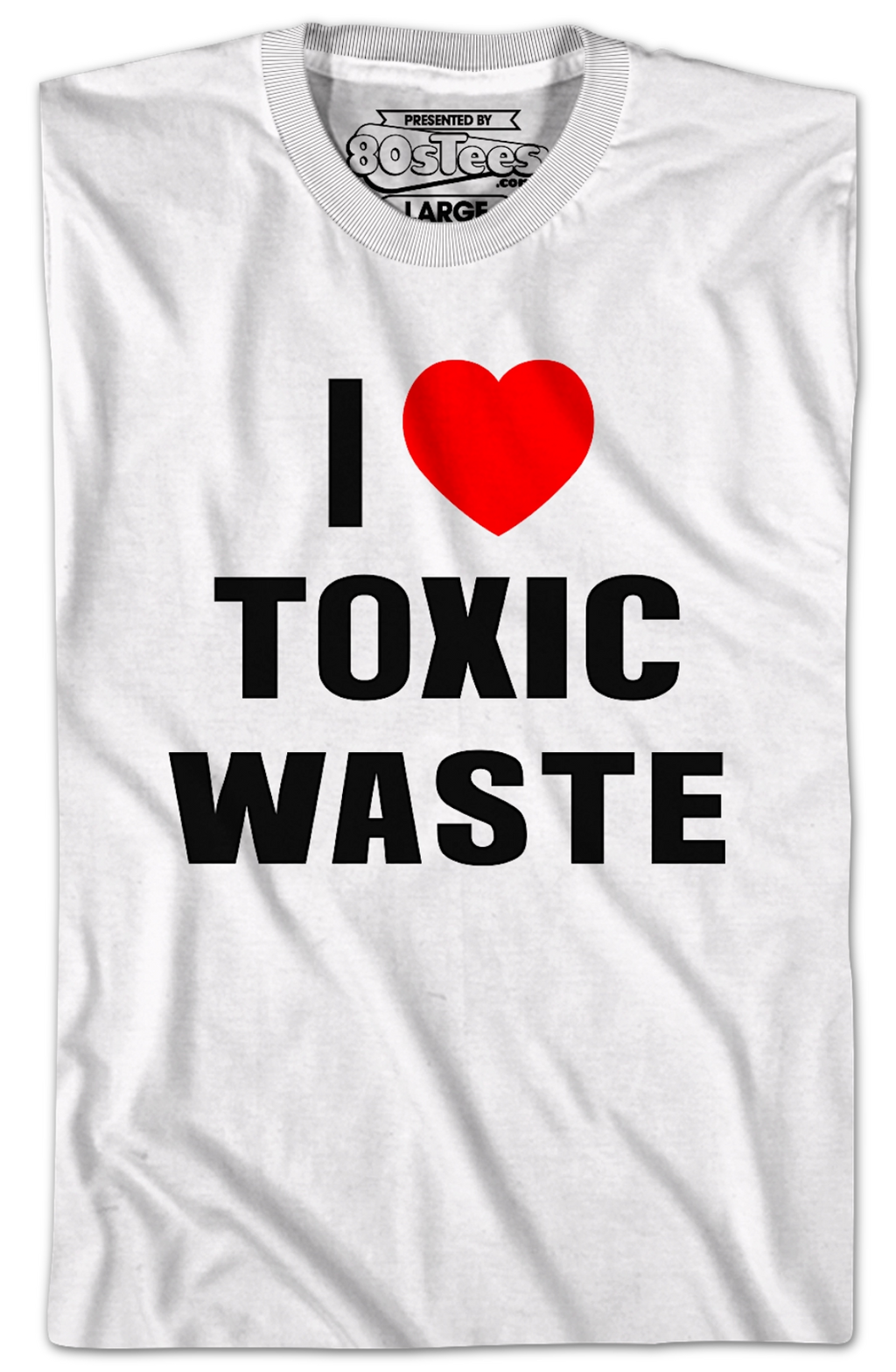 I Love Toxic Waste Real Genius T-Shirt product image 2