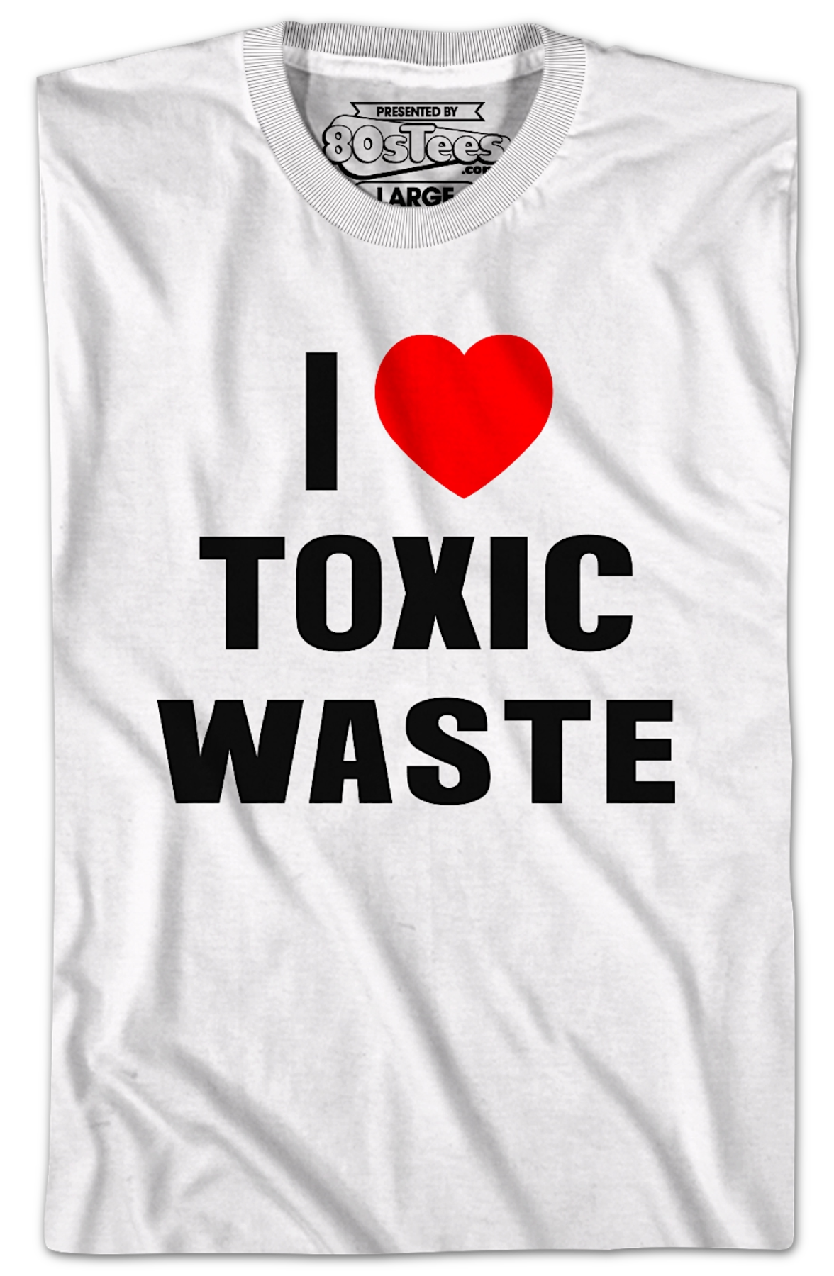 I Love Toxic Waste Real Genius T-Shirt product image 2