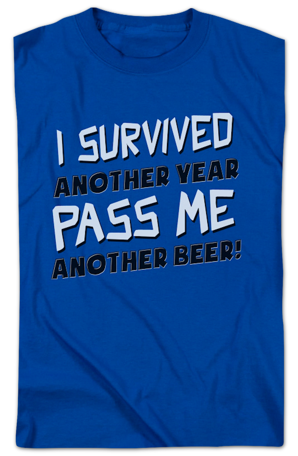 I Survived Another Year Pass Me Beer T-Shirt product image 2