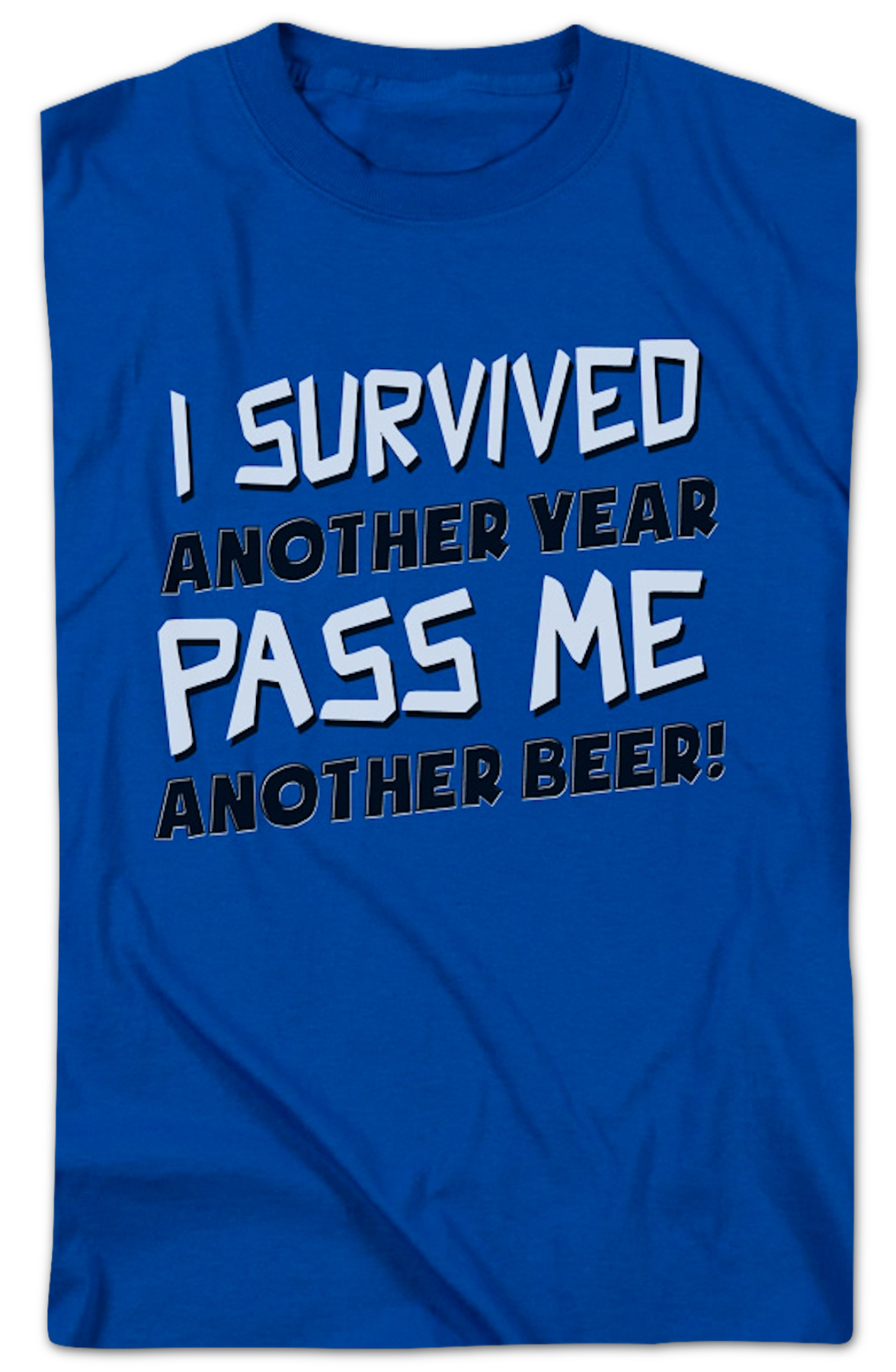 I Survived Another Year Pass Me Beer T-Shirt product image 2
