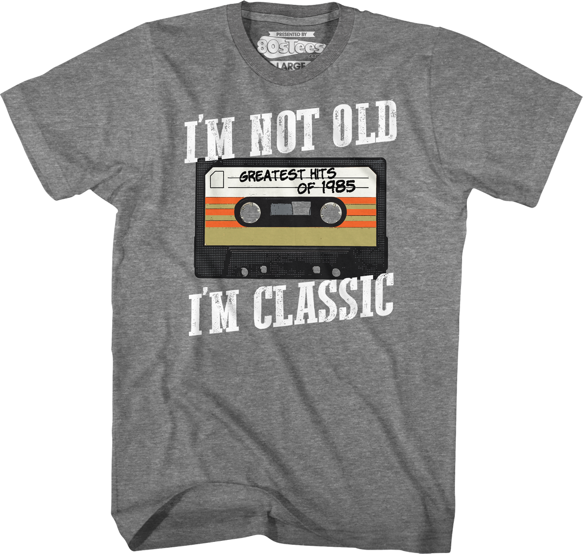 I'm Not Old I'm Classic Greatest Hits Of 1985 T-Shirt product image 1