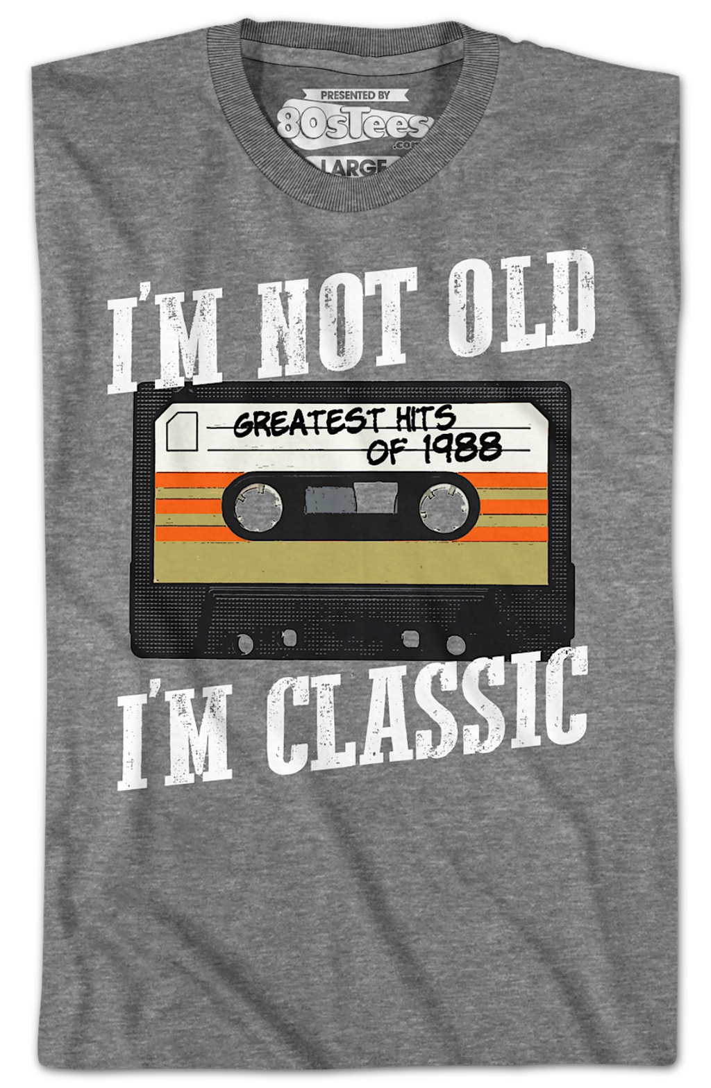 I'm Not Old I'm Classic Greatest Hits Of 1988 T-Shirt product image 2