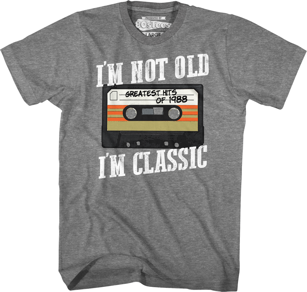 I'm Not Old I'm Classic Greatest Hits Of 1988 T-Shirt product image 1