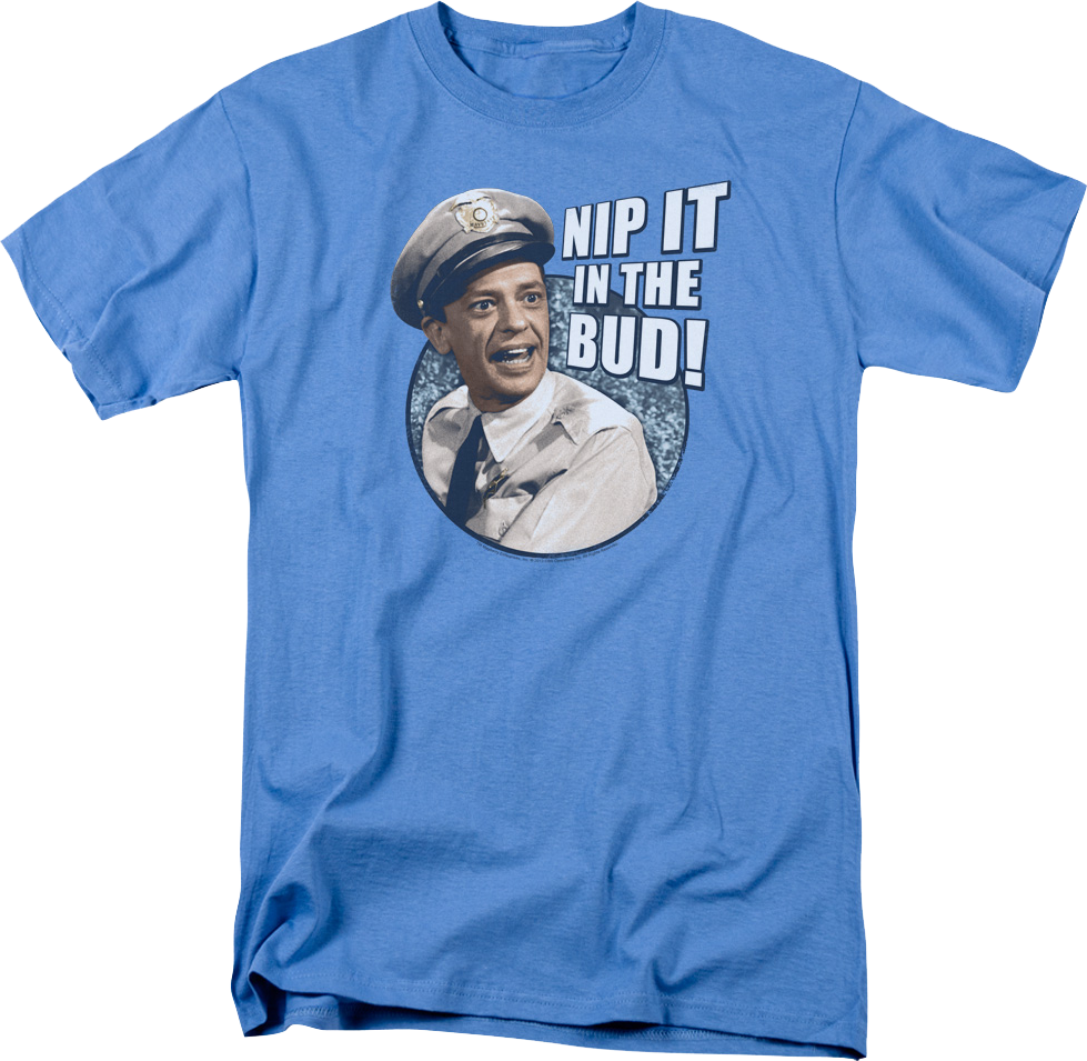 Nip It In The Bud Andy Griffith Show T-Shirt product image 1