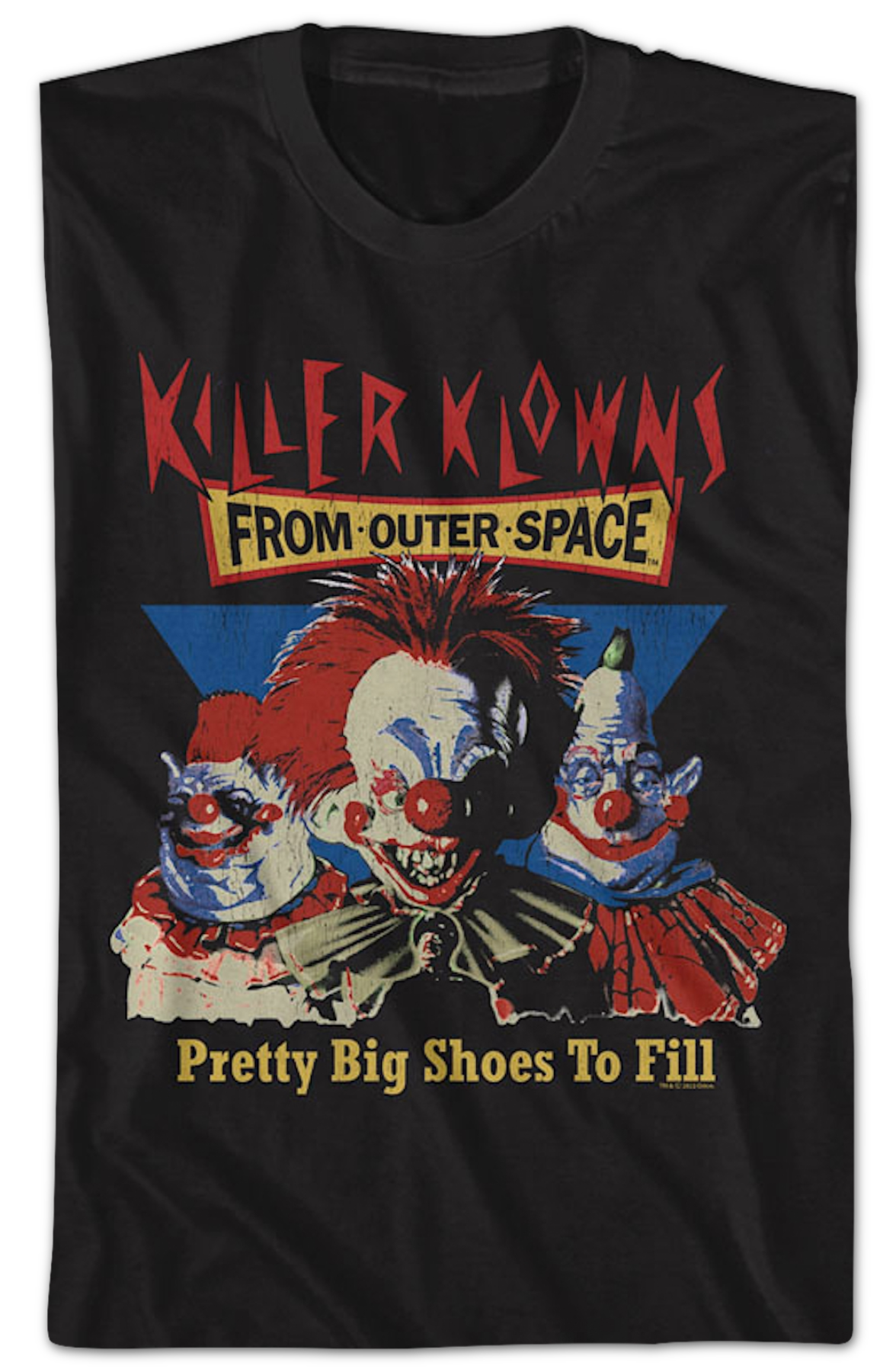 Pretty Big Shoes To Fill Killer Klowns From Outer Space T-Shirt