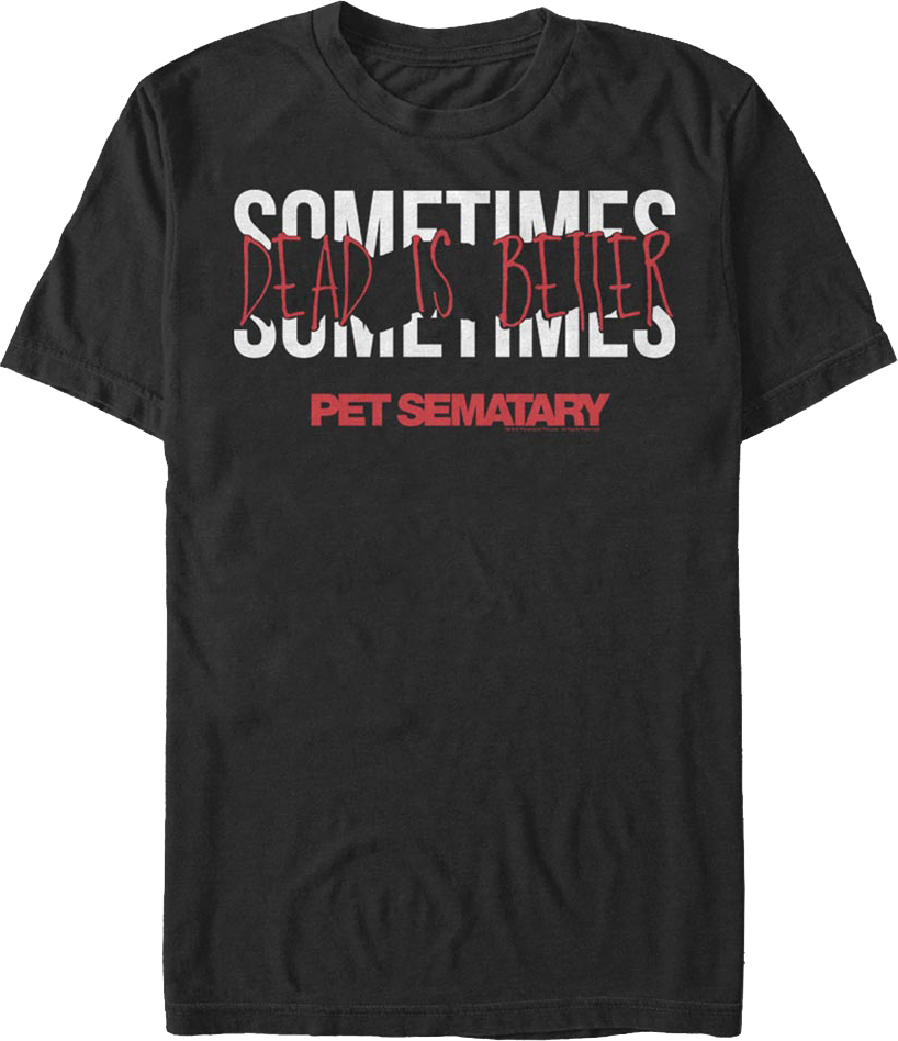 Torn Letters Sometimes Dead Is Better Pet Sematary T-Shirt product image 1