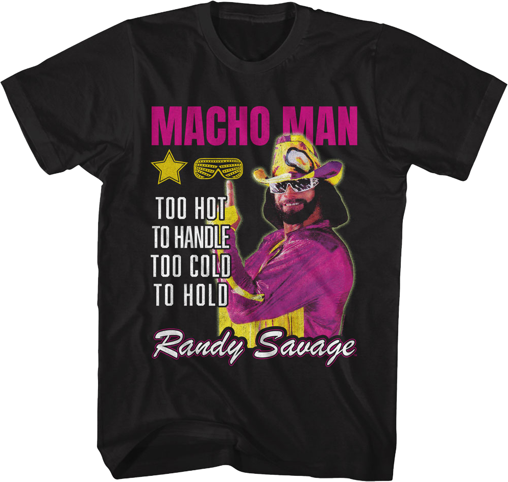 Too Hot To Handle Cold To Hold Macho Man Randy Savage product image 1