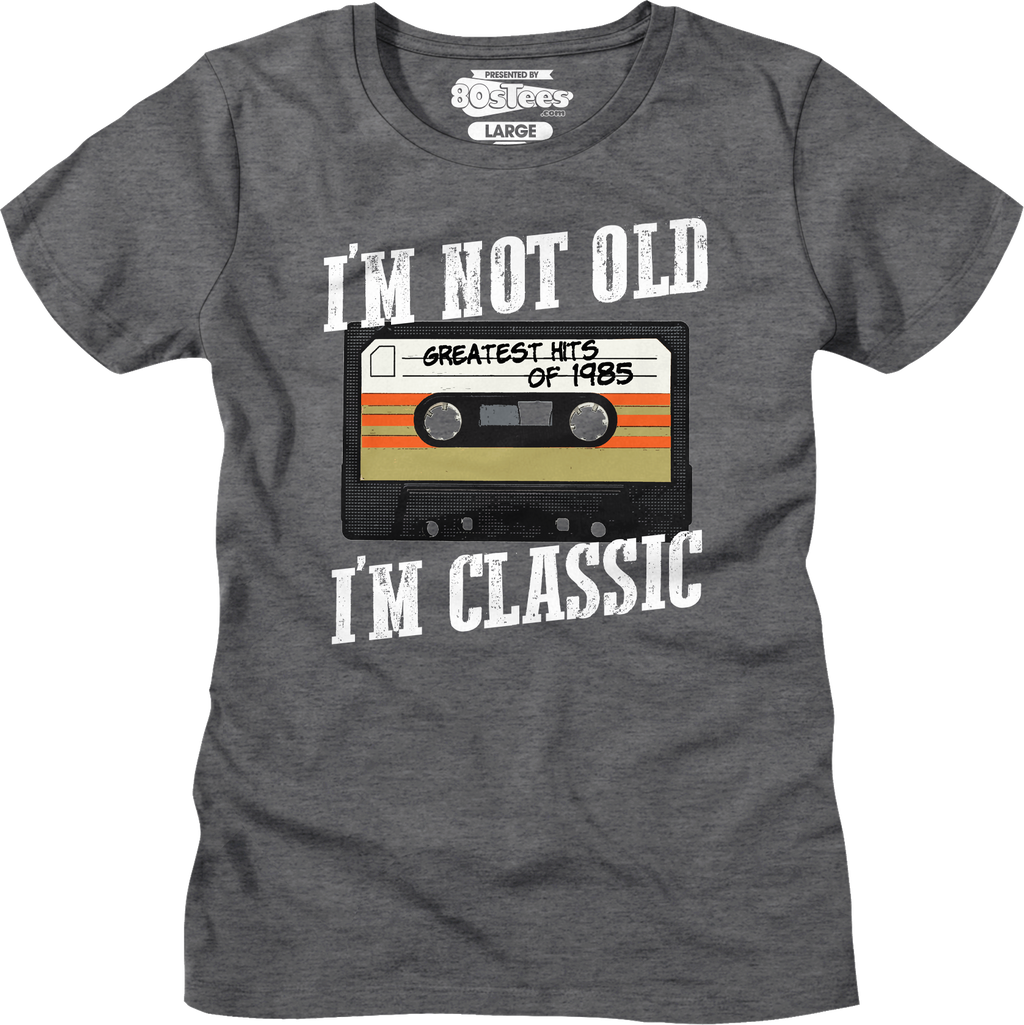 Womens I'm Not Old I'm Classic Greatest Hits Of 1985 Shirt product image 1